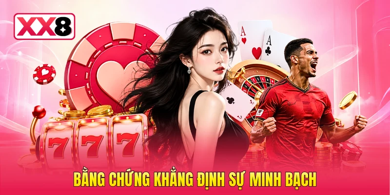 Bằng chứng khẳng định sự minh bạch