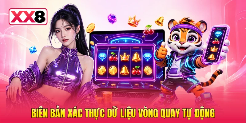 Biên bản xác thực dữ liệu vòng quay tự động