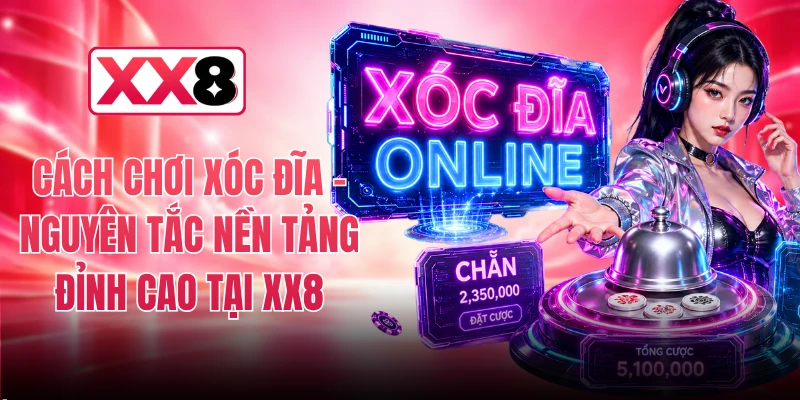 Cách Chơi Xóc Đĩa