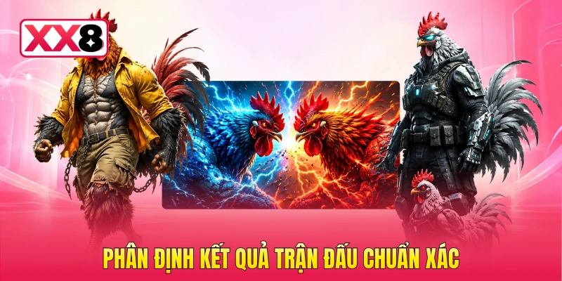 Phân định kết quả trận đấu chuẩn xác