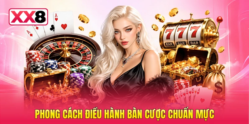 Phong cách điều hành bàn cược chuẩn mực